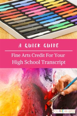 what counts as a fine art credit in high school: exploring the nuances of artistic expression and recognition